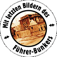 Mit letzten Bildern des Führer-Bunkers